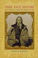 Tribe, Race, History – Native Americans in in Southern New England, 1780–1880