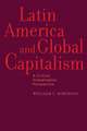 Latin America and Global Capitalism – A Critical Globalization Perspective