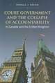 Court Government and the Collapse of Accountability in Canada and the United Kingdom