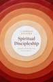 Spiritual Discipleship