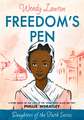 Freedom's Pen: A Story Based on the Life of Freed Slave and Author Phillis Wheatley