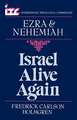 Israel Alive Again: A Commentary on the Books of Ezra and Nehemiah