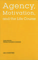 Nebraska Symposium on Motivation, 2001, Volume 48: Agency, Motivation, and the Life Course