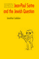 Jean-Paul Sartre and The Jewish Question: Anti-antisemitism and the Politics of the French Intellectual