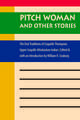 Pitch Woman and Other Stories: The Oral Traditions of Coquelle Thompson, Upper Coquille Athabaskan Indian