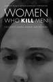 Women Who Kill Men: California Courts, Gender, and the Press