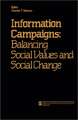 Information Campaigns: Balancing Social Values and Social Change