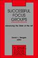 Successful Focus Groups: Advancing the State of the Art