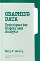 Graphing Data: Techniques for Display and Analysis
