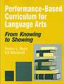 Performance-Based Curriculum for Language Arts: From Knowing to Showing