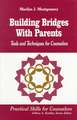 Building Bridges With Parents: Tools and Techniques for Counselors