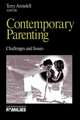 Contemporary Parenting: Challenges and Issues