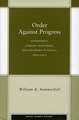 Order Against Progress: Government, Foreign Investment, and Railroads in Brazil, 1854-1913