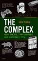 The Complex: How the Military Invades Our Everyday Lives