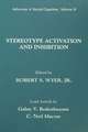 Stereotype Activation and Inhibition: Advances in Social Cognition, Volume XI