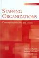 Staffing Organizations: Contemporary Practice and Theory