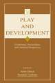 Play and Development: Evolutionary, Sociocultural, and Functional Perspectives