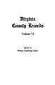 Virginia County Records, Vol. VI--Miscellaneous County Records