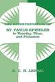 The Interpretation of St. Paul's Epistles to Timothy, Titus, and Philemon: Lutheran Insights for Bible Study