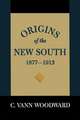 Origins of the New South, 1877--1913: A History of the South