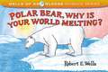 Polar Bear, Why Is Your World Melting?