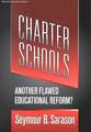 Charter Schools: Another Flawed Educational Reform?