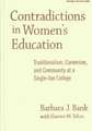 Contradictions in Women's Education: Traditionalism, Careerism, and Community at a Single-Sex College