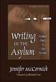 Writing in the Asylum: Student Poets in City Schools