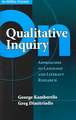 On Qualitative Inquiry: Approaches to Language and Literacy Research