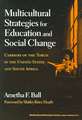 Multicultural Strategies for Education and Social Change: Carriers of the Torch in the United States and South Africa