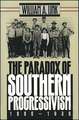 Paradox of Southern Progressivism, 1880-1930