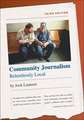 Community Journalism: Relentlessly Local