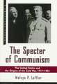 The Specter of Communism: The United States and the Origins of the Cold War, 1917-1953