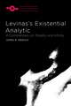 Levinas's Existential Analytic: A Commentary on Totality and Infinity
