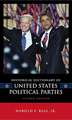 Historical Dictionary of United States Political Parties