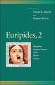 Euripides, 2 – Hippolytus, Suppliant Women, Helen, Electra, Cyclops