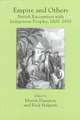 Empire and Others: British Encounters with Indigenous Peoples, 1600-1850