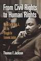 From Civil Rights to Human Rights – Martin Luther King, Jr., and the Struggle for Economic Justice