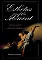 Esthetics of the Moment – Literature and Art in the French Enlightenment