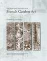 Tradition and Innovation in French Garden Art – Chapters of a New History