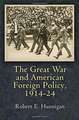 The Great War and American Foreign Policy, 1914–24