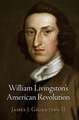 William Livingston`s American Revolution