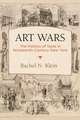 Art Wars – The Politics of Taste in Nineteenth–Century New York