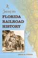 A Journey Into Florida Railroad History