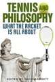 Tennis and Philosophy