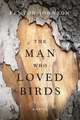 The Man Who Loved Birds