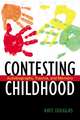 Contesting Childhood: Autobiography, Trauma, and Memory 