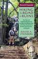 Hiking the Road to Ruins: Daytrips and Camping Adventures to Iron Mines, Old Military Sites, and Things Abandoned in the New York City Area...and Beyond