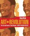 Art + Revolution: The Life and Death of Thami Mnyele, South African Artist