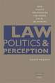 Law, Politics, & Perception: How Policy Preferences Influence Legal Reasoning